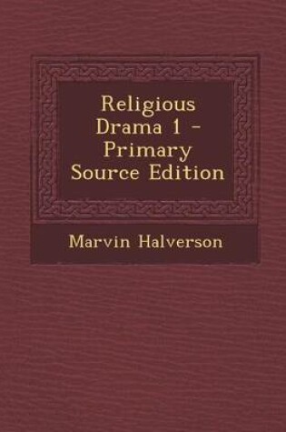 Cover of Religious Drama 1 - Primary Source Edition