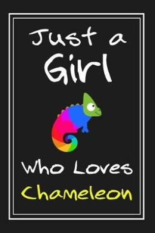 Cover of Just a Girl Who Loves Chameleon