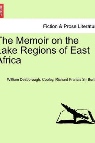 Cover of The Memoir on the Lake Regions of East Africa