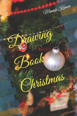 Book cover for Drawing Book Christmas