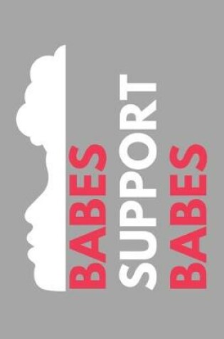 Cover of Babes Support Babes