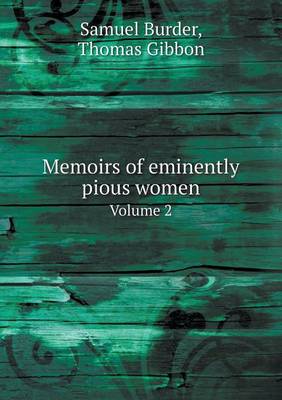 Book cover for Memoirs of eminently pious women Volume 2