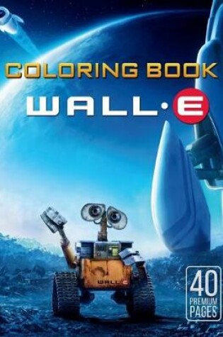 Cover of WALL E Coloring Book