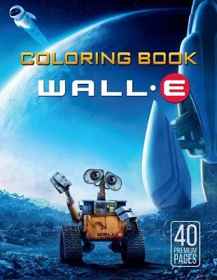 Book cover for WALL E Coloring Book