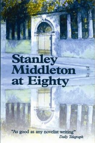 Cover of Stanley Middleton at Eighty