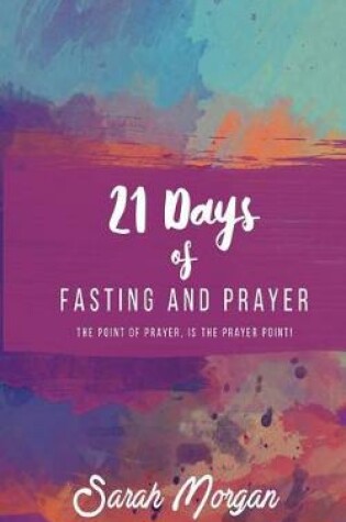 Cover of 21 Days of Fasting and Prayer