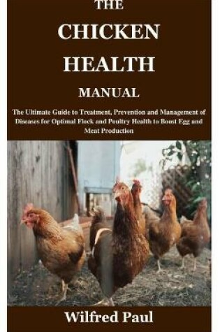 Cover of The Chicken Health Manual