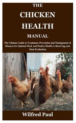 Book cover for The Chicken Health Manual