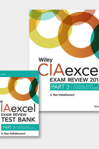 Cover of Wiley CIAexcel Exam Review + Test Bank 2016: Part 3, Internal Audit Knowledge Elements Set