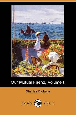 Book cover for Our Mutual Friend, Volume II (Dodo Press)