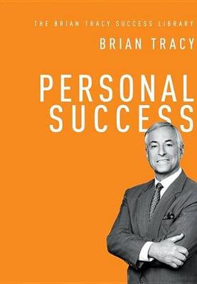 Book cover for Personal Success (the Brian Tracy Success Library)