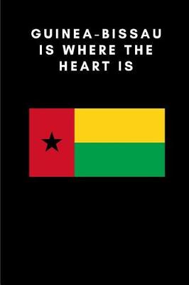 Book cover for Guinea-Bissau Is Where the Heart Is