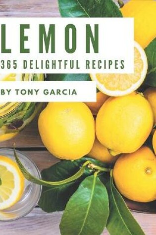 Cover of 365 Delightful Lemon Recipes