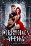 Book cover for My Forbidden Alpha