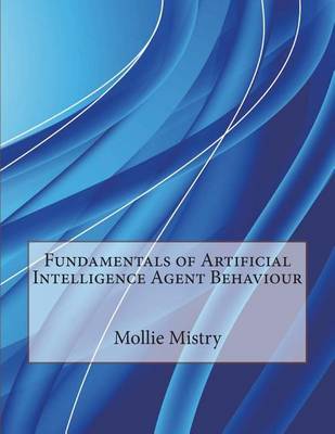 Book cover for Fundamentals of Artificial Intelligence Agent Behaviour