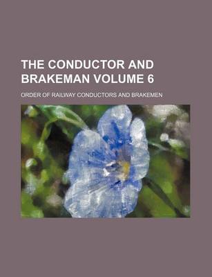 Book cover for The Conductor and Brakeman Volume 6