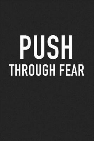 Cover of Push Through Fear