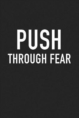 Book cover for Push Through Fear