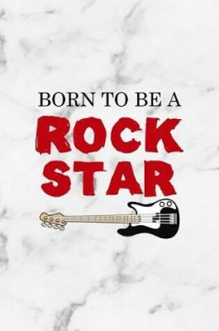 Cover of Born To Be A Rock Star