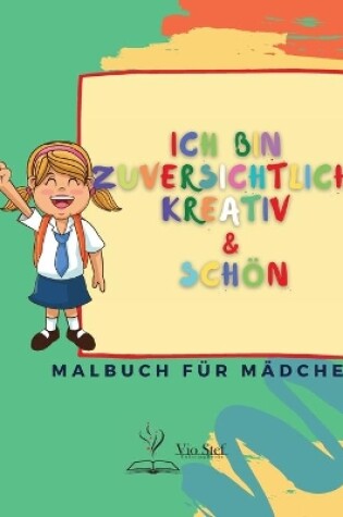 Cover of Ich bin zuversichtlich, kreativ & Schön