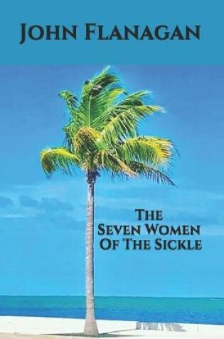 Cover of The Seven Women Of The Sickle