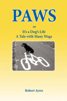 Book cover for Paws or It's a Dog's Life