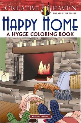 Cover of Creative Haven Happy Home: a Hygge Coloring Book