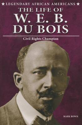 Book cover for The Life of W.E.B. Du Bois