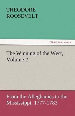 Book cover for The Winning of the West, Volume 2