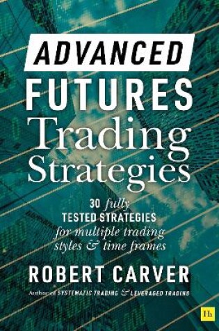 Cover of Advanced Futures Trading Strategies