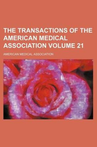 Cover of Transactions of the American Medical Association Volume 21