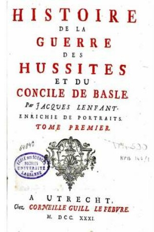 Cover of Histoire de la Guerre des Hussites et du Concile de Basle