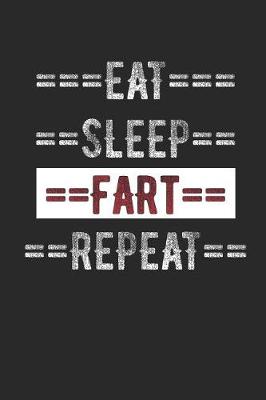 Book cover for Funny Journal - Eat Sleep Fart Repeat