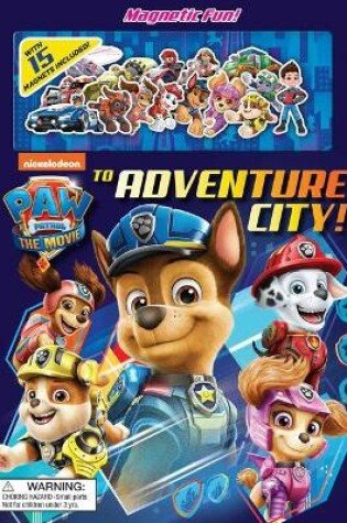 Cover of Nickelodeon Paw Patrol: The Movie: To Adventure City!