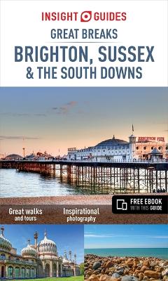 Book cover for Insight Guides Great Breaks Brighton, Sussex & the South Downs (Travel Guide with Free eBook)