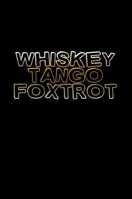 Book cover for Whiskey tango foxtrot