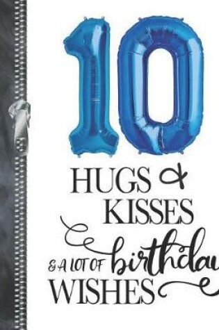 Cover of 10 Hugs & Kisses & A Lot Of Birthday Wishes