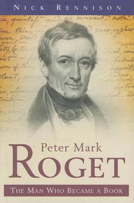 Book cover for Peter Mark Roget: The Man Who Became a Book