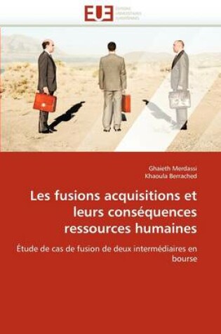 Cover of Les Fusions Acquisitions Et Leurs Cons quences Ressources Humaines