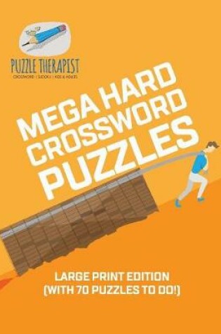 Cover of Mega Hard Crossword Puzzles Large Print Edition (with 70 puzzles to do!)