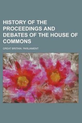 Cover of History of the Proceedings and Debates of the House of Commons