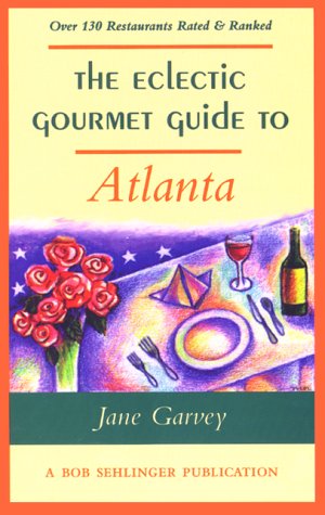 Book cover for The Eclectic Gourmet Guide to Atlanta