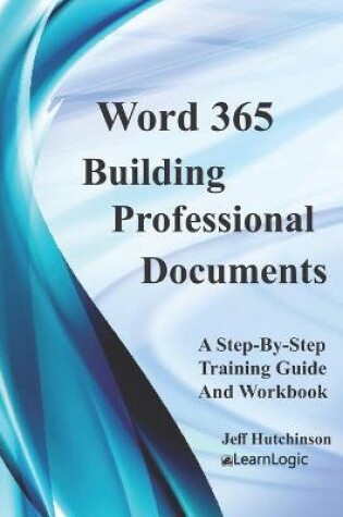 Cover of Word 365 - Building Professional Documents