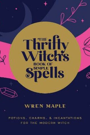 Cover of The Thrifty Witch's Book of Simple Spells