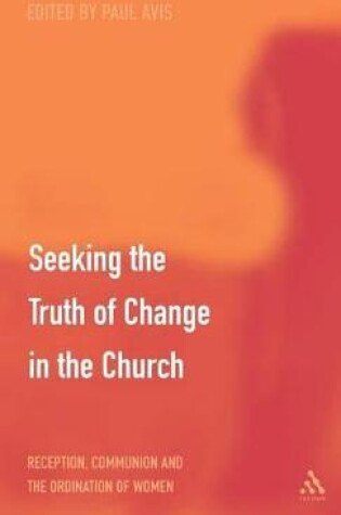 Cover of Seeking the Truth of Change in the Church