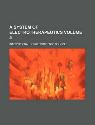 Book cover for A System of Electrotherapeutics Volume 5