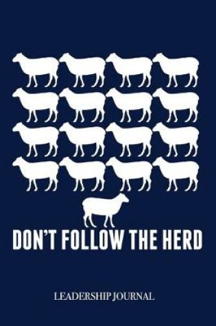 Cover of Don't Follow the Herd Leadership Journal