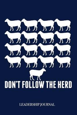 Book cover for Don't Follow the Herd Leadership Journal