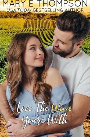 Cover of Love The Wine You're With