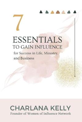 Book cover for 7 Essentials to Gain Influence for Success in Life, Ministry, and Business